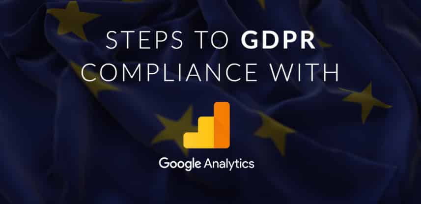 Steps to GDPR Compliance with Google Analytics - CrystalCommerce Blog